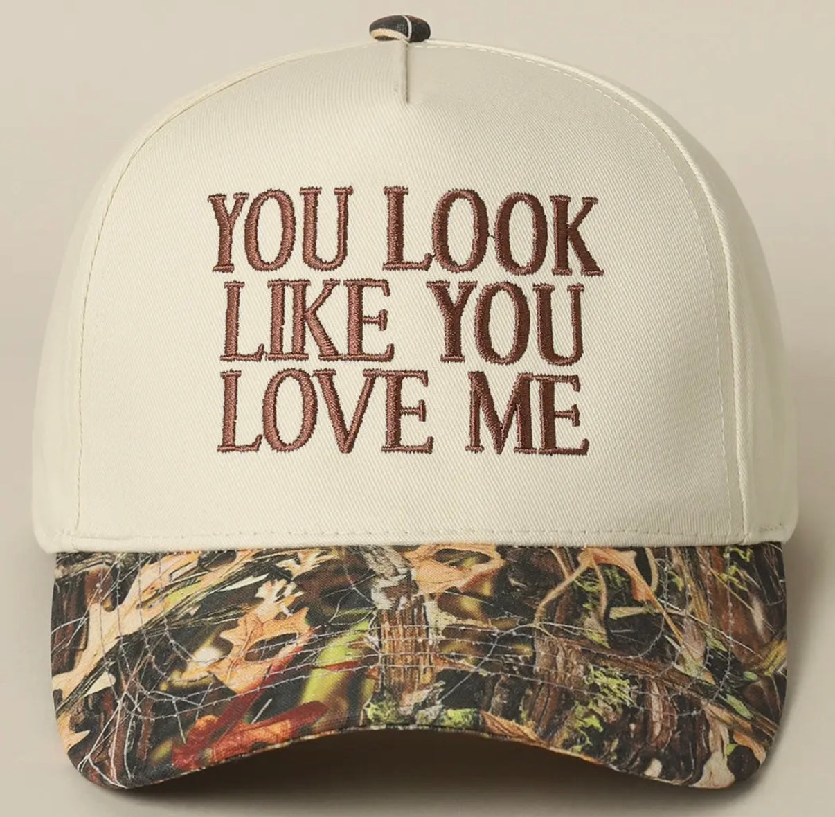 YOU LOOK LIKE YOU LOVE ME HAT
