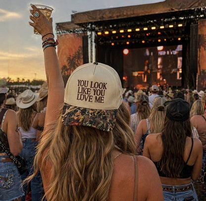 YOU LOOK LIKE YOU LOVE ME HAT